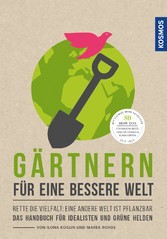 Gärtnern für eine bessere Welt