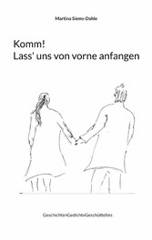 Komm! Lass&apos; uns von vorne anfangen