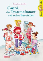 Conni & Co 15: Conni, das Traumzimmer und andere Baustellen