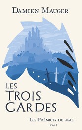 Les Trois Gardes