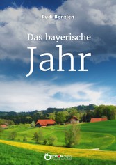 Das bayerische Jahr