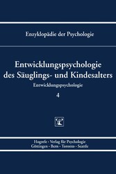 Entwicklungspsychologie des Säuglings- und Kindesalters