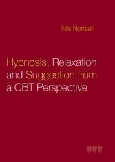 Hypnosis, relaxation and suggestion from a CBT perspective