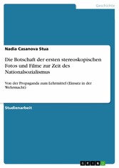 Die Botschaft der ersten stereoskopischen Fotos und Filme zur Zeit des Nationalsozialismus