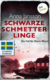 Schwarze Schmetterlinge: Ein Fall für Maria Wern - Band 4