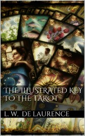 The Illustrated Key to the Tarot