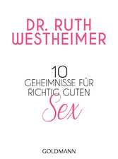 10 Geheimnisse für richtig guten Sex