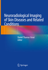 Neuroradiological Imaging of Skin Diseases and Related Conditions