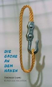 Die Sache an dem Haken