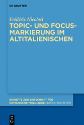 Topic- und Focus-Markierung im Altitalienischen