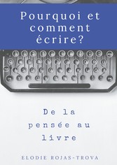 Pourquoi et comment écrire?