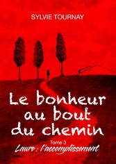 Le bonheur au bout du chemin, 3