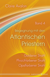 Begegnung mit den Atlantischen Priestern Band 4