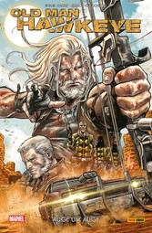 Old Man Hawkeye - Auge um Auge