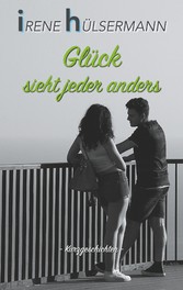 Glück sieht jeder anders