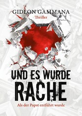 Und es wurde Rache