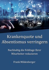 Krankenquote und Absentismus verringern