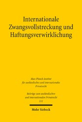 Internationale Zwangsvollstreckung und Haftungsverwirklichung