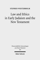 Law and Ethics in Early Judaism and the New Testament