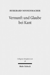 Vernunft und Glaube bei Kant