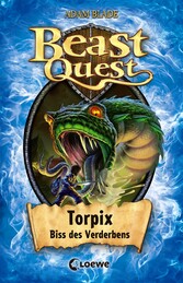 Beast Quest (Band 54) - Torpix, Biss des Verderbens