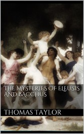 The Mysteries of Eleusis and Bacchus