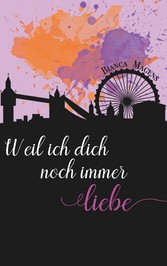 Weil ich dich noch immer liebe