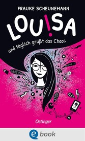 Louisa. Und täglich grüßt das Chaos