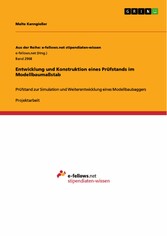 Entwicklung und Konstruktion eines Prüfstands im Modellbaumaßstab