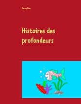 Histoires des profondeurs