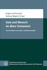 Gott und Mensch im Alten Testament