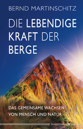 Die lebendige Kraft der Berge