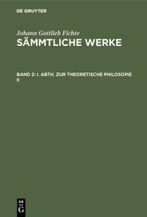 I. Abth. Zur Theoretische Philosopie II