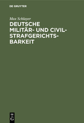 Deutsche Militär- und Civilstrafgerichtsbarkeit