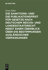 Die Sanktions- und die Publikationsfrist für Gesetze nach deutschem Reichs- und Landesstaatsrecht nebst einem Überblick über die Bestimmungen ausländischer Verfassungen