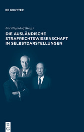 Die ausländische Strafrechtswissenschaft in Selbstdarstellungen