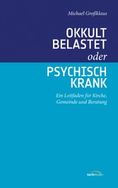 Okkult belastet oder psychisch krank