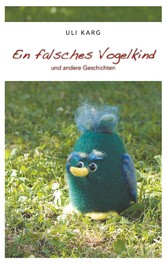 Ein falsches Vogelkind