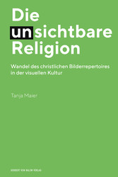 Die (un)sichtbare Religion