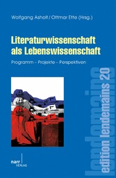 Literaturwissenschaft als Lebenswissenschaft