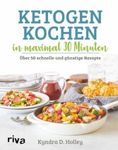 Ketogen kochen in maximal 30 Minuten