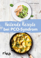 Heilende Rezepte bei PCO-Syndrom