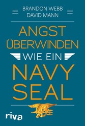 Angst überwinden wie ein Navy SEAL