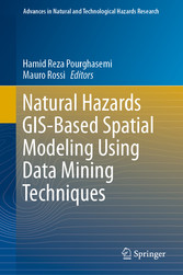 Natural Hazards GIS-Based Spatial Modeling Using Data Mining Techniques