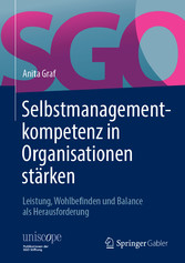 Selbstmanagementkompetenz in Organisationen stärken