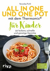 All in one und One Pot mit dem Thermomix® für Kinder