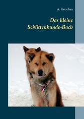 Das kleine Schlittenhunde-Buch