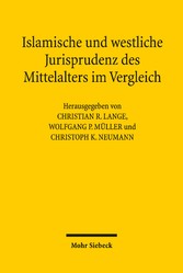 Islamische und westliche Jurisprudenz des Mittelalters im Vergleich