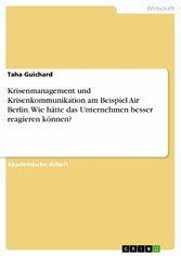 Krisenmanagement und Krisenkommunikation am Beispiel Air Berlin. Wie hätte das Unternehmen besser reagieren können?