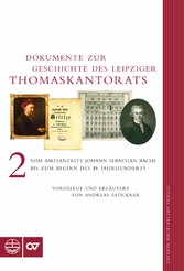 Dokumente zur Geschichte des Leipziger Thomaskantorats